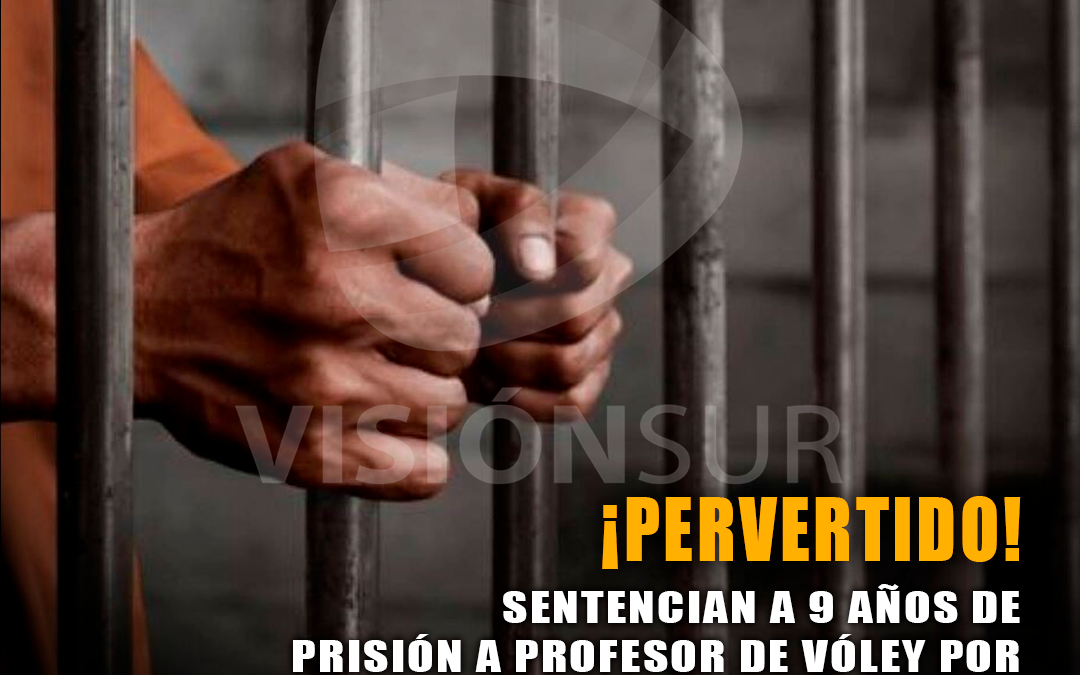AREQUIPA: SENTENCIAN A 9 AÑOS DE PRISIÓN A PROFESOR DE VÓLEY POR TOCAMIENTOS INDEBIDOS A MENOR