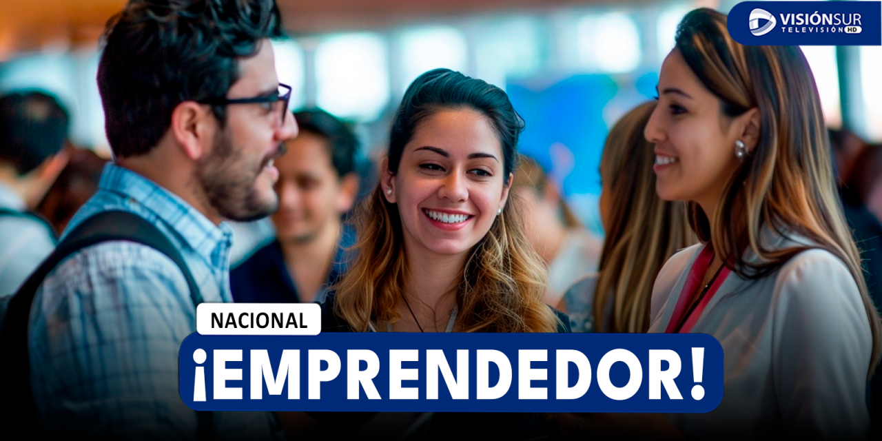 NACIONAL: CONOCE LOS CINCO BENEFICIOS PARA QUE LOS EMPRENDEDORES TENGAN REDES DE APOYO