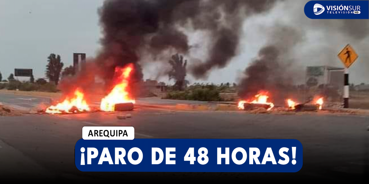 AREQUIPA: BLOQUEOS EL SECTOR DE EL BOQUERÓN DA INICIO A UN PARO DE 48 HORAS CONVOCADO POR EL RECHAZO AL PROYECTO TÍA MARÍA