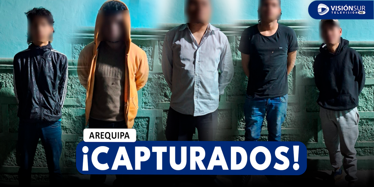 AREQUIPA: CAPTURAN A LA BANDA DELINCUENCIAL DENOMINADA “LOS OCTAVIOS DEL CERCADO” TRAS ROBAR UN CELULAR