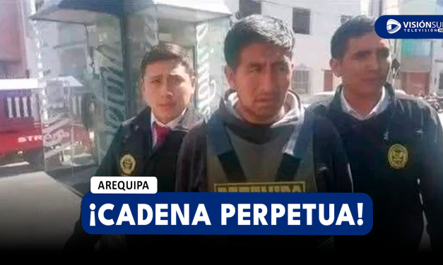 AREQUIPA: VARÓN ES SENTENCIADO A CADENA PERPETUA TRAS SER ENCONTRADO CULPABLE DE ABUSAR DE SUS HIJASTRAS