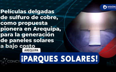 AREQUIPA: FÍSICOS E INVESTIGADORES DE LA UNSA BUSCAN CREAR PANELES SOLARES DE SULFURO DE COBRE PARA CONSTRUIR PARQUES SOLARES EN AREQUIPA