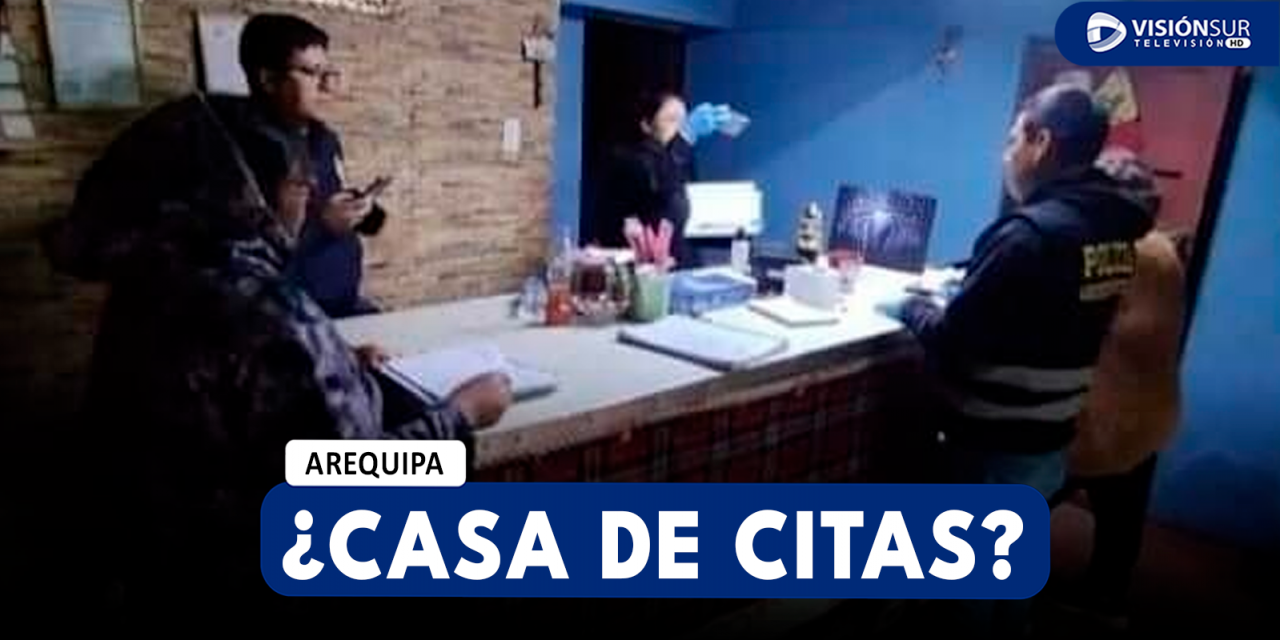 AREQUIPA: REALIZAN OPERATIVO EN LOCAL “EL MORRO” QUE TENÍA LICENCIA COMO “PROSTÍBULO – CASA DE CITAS”