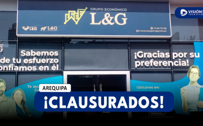 AREQUIPA: SBS CLAUSURA OFICINAS DE “GRUPO ECONÓMICO L&G” POR OPERAR SIN AUTORIZACIÓN Y CAPTAR DINERO DE POBLADORES DE MANERA ILEGAL