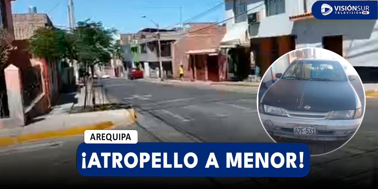 AREQUIPA: VARÓN ATROPELLÓ A MENOR DE EDAD CUANDO SE DIRIGÍA A SU COLEGIO Y SE PRESUME QUE ERA UN EFECTIVO DE LA PNP