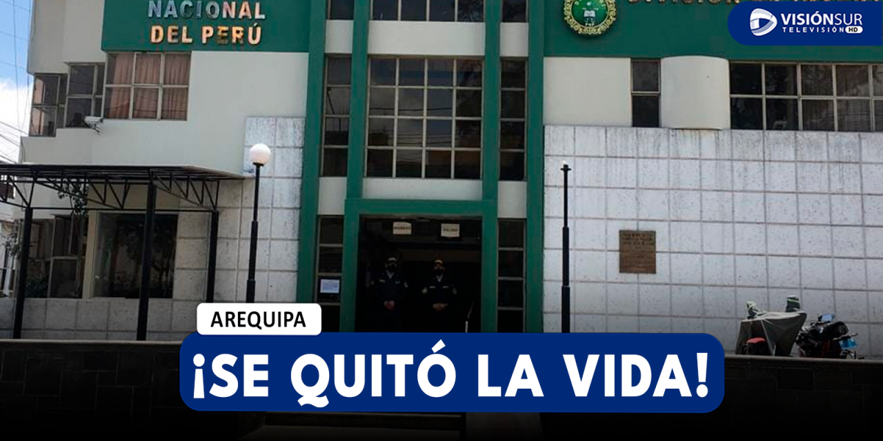 AREQUIPA: ACUSADO DE CHANTAJE SEXUAL A UNA JOVEN DE 22 AÑOS ES ENCONTRADO SIN VIDA EN LA CARCELETA DE LA DIVINCRI