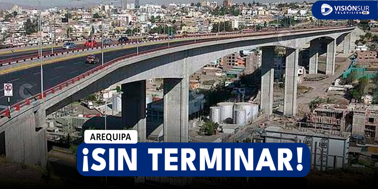 AREQUIPA: PUENTE CHILINA ESTARÍA EN UN 81.9% DE AVANCE FÍSICO DESDE EL 2021 Y AÚN NO SE CULMINARÍA