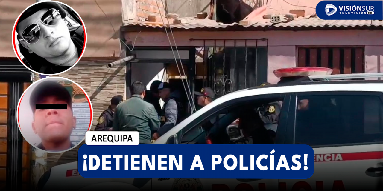 AREQUIPA: DETIENEN A DOS POLICÍAS QUE ESTARÍAN INMERSOS EN ACTOS DE CORRUPCIÓN AL EXIGIR SOBORNOS A CONDUCTORES