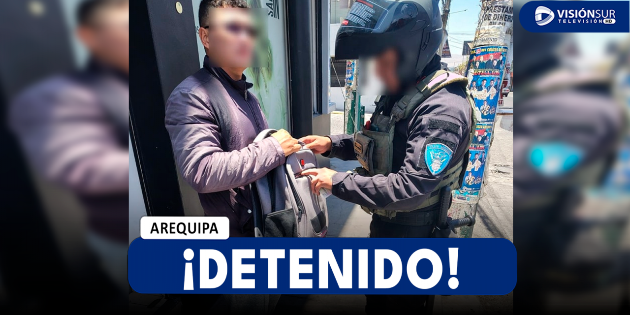 AREQUIPA: DETIENEN A VARÓN PRESUNTAMENTE INMERSO EN EL DELITO DE EXTORSIÓN BAJO LA MODALIDAD DEL “PRÉSTAMO GOTA A GOTA”