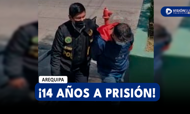 AREQUIPA: SENTENCIAN A 14 AÑOS DE PRISIÓN A VARÓN QUE AGREDIÓ Y ABUSÓ SEXUALMENTE A SU VECINA EN EL 2019