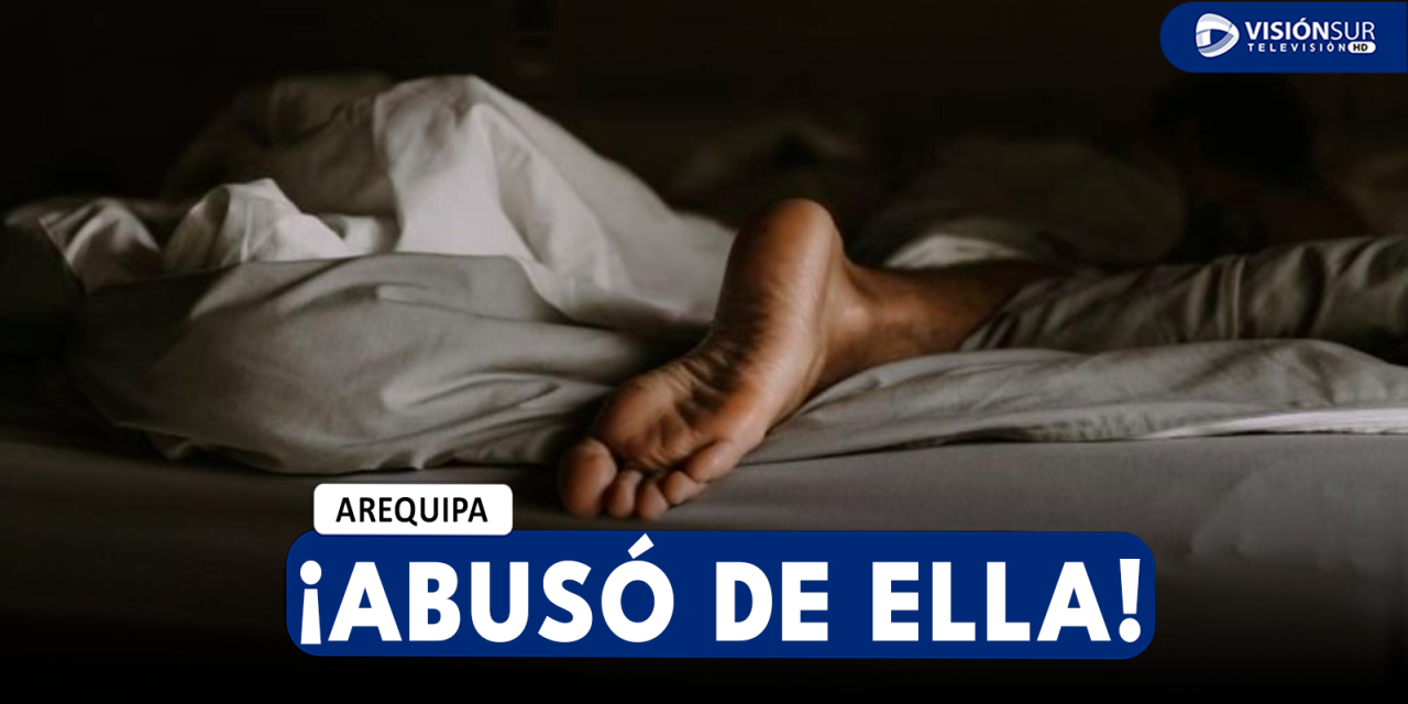 AREQUIPA: JOVEN ES ABUSADA SEXUALMENTE EN HOTEL LUEGO DE QUEDARSE A DORMIR