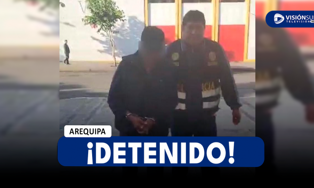 AREQUIPA: LOGRAN CAPTURAR A VARÓN CON REQUISITORIA POR HABER ABUSADO SEXUALMENTE DE UNA MENOR DE 13 AÑOS