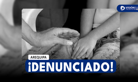 AREQUIPA: ABUELO ES DENUNCIADO POR HABER ABUSADO SEXUALMENTE DE SU NIETA DE 11 AÑOS