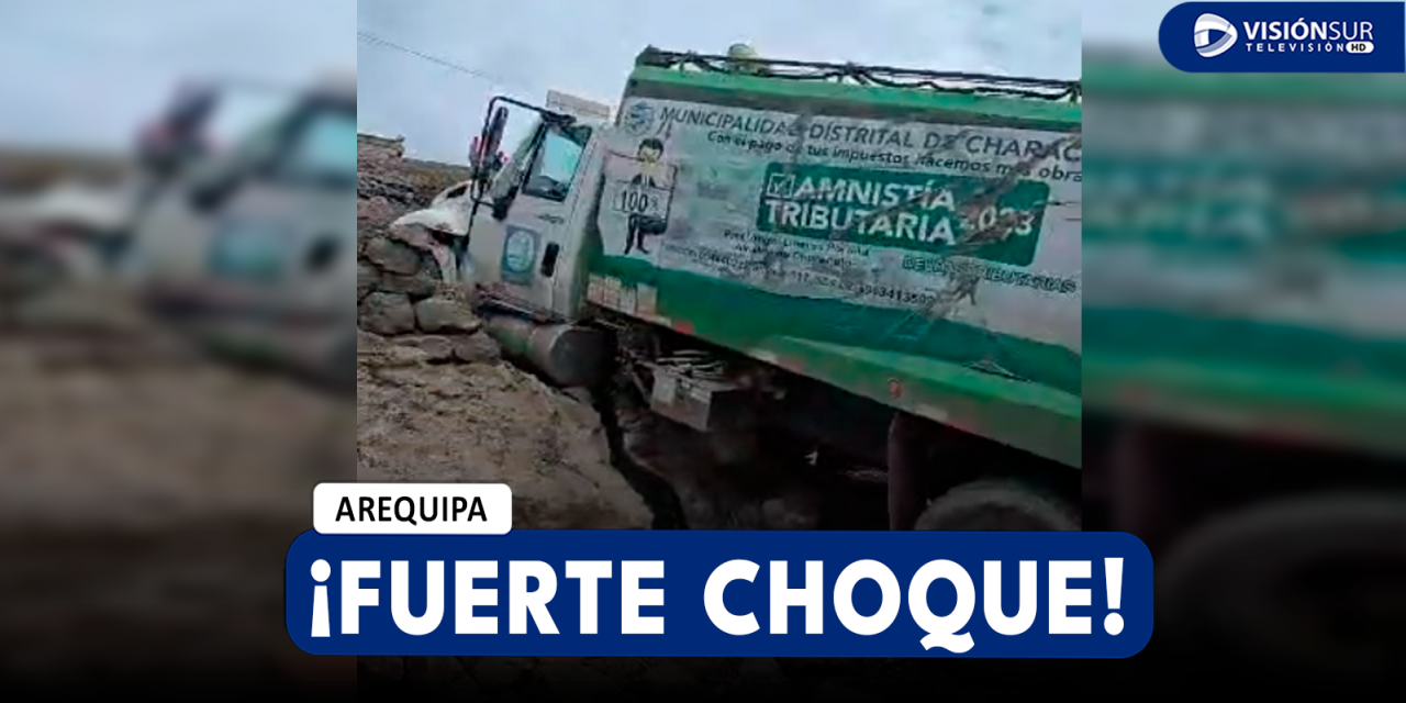 AREQUIPA: CAMIÓN COMPACTADOR DE BASURA IMPACTA CONTRA PARED EN CHARACATO