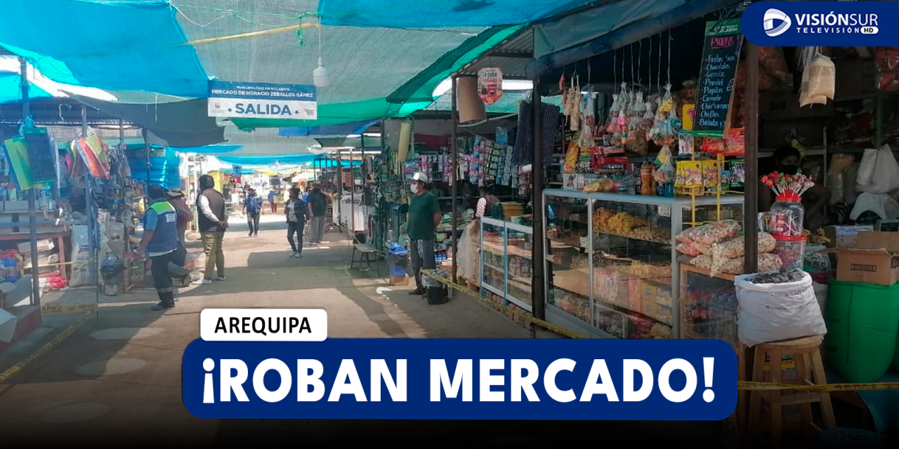 AREQUIPA: DELINCUENTES INGRESAN AL MERCADO HORACIO ZEVALLOS Y SE LLEVAN MERCADERÍA DE VARIOS PUESTOS