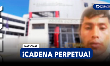 NACIONAL: CONDENAN A CADENA PERPETUA A VARÓN ACUSADO DE ABUSAR SEXUALMENTE DE UNA MENOR