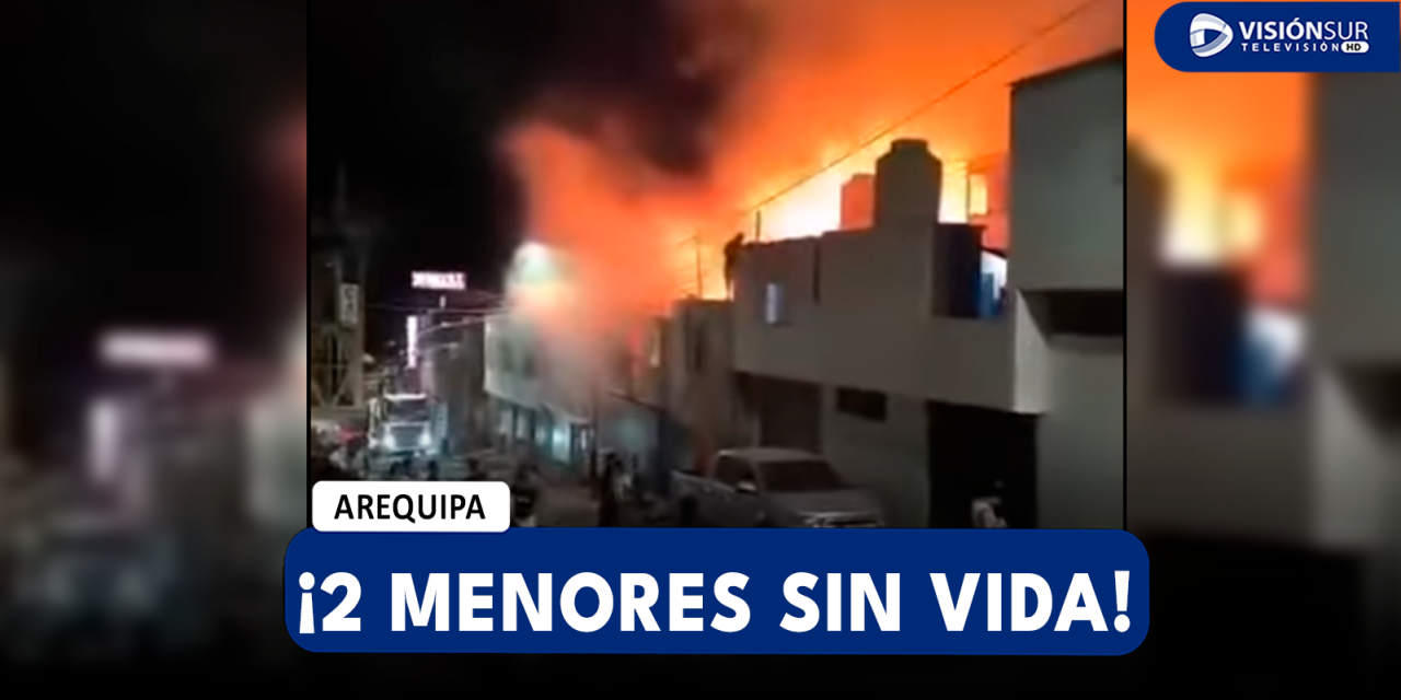 AREQUIPA: FUERTE INCENDIO EN SECOCHA DEJÓ A CINCO PERSONAS FALLECIDAS ENTRE ELLOS DOS MENORES DE EDAD