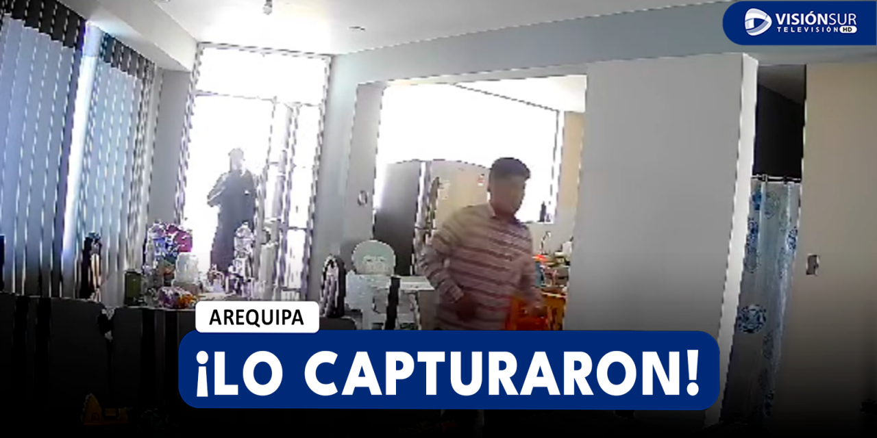 AREQUIPA: POLICÍAS CAPTURAN A VARÓN QUE INGRESÓ A VIVIENDA EN ALTO SELVA ALEGRE Y ROBÓ DIFERENTES OBJETOS