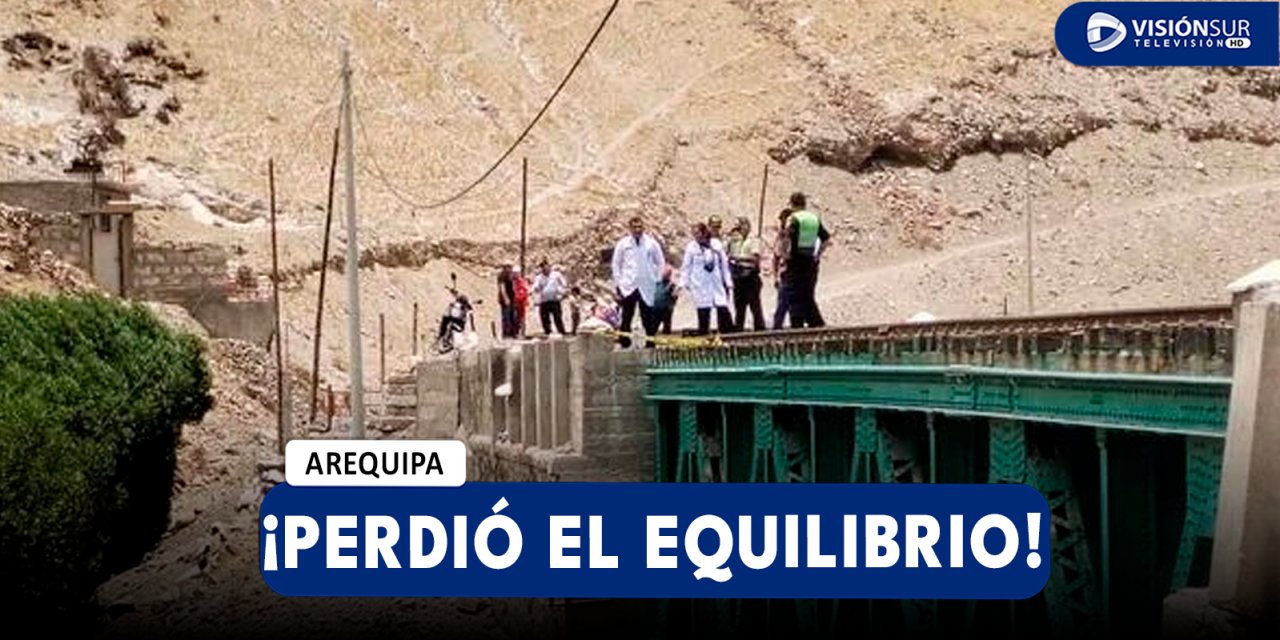 AREQUIPA: MUJER PIERDE LA VIDA TRAS CAER DEL PUENTE FERROVIARIO TINGO GRANDE EN HUNTER