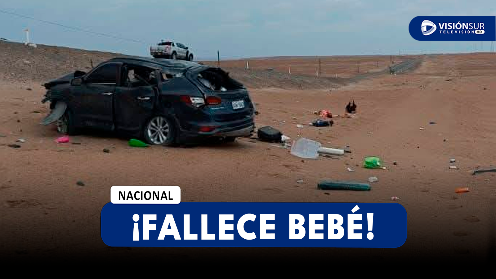 NACIONAL: FUERTE ACCIDENTE EN LA VÍA PANAMERICANA SUR DEJA 3 PERSONAS SIN VIDA, ENTRE ELLAS UN BEBÉ DE 6 MESES