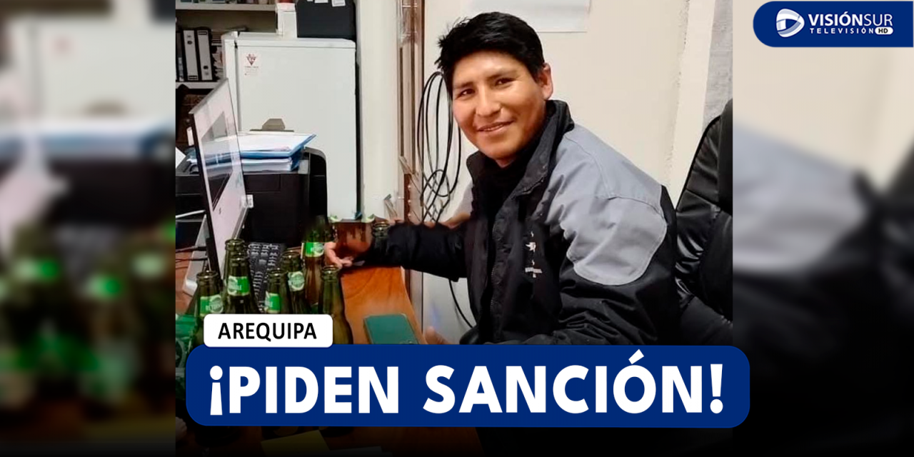 AREQUIPA: VECINOS DE CHACHAS PIDEN SANCIÓN CONTRA SUBGERENTE POR SUBIR FOTO CON BEBIDAS ALCOHÓLICAS EN SU OFICINA