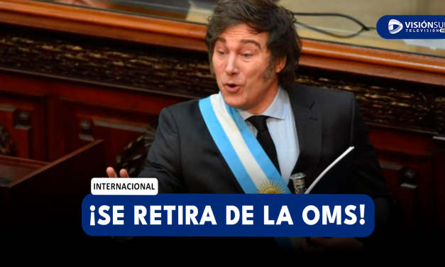 INTERNACIONAL: PRESIDENTE DE ARGENTINA JAVIER MILEI DECIDE RETIRAR A SU PAÍS DE LA OMS