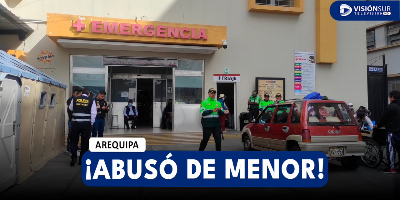 AREQUIPA: MENOR DE 4 AÑOS QUEDA GRAVEMENTE HERIDA LUEGO DE HABER SIDO PRESUNTAMENTE ABUSADA POR SU TÍO DE 15 AÑOS