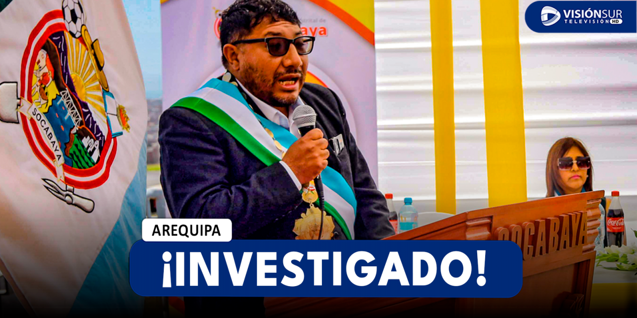 AREQUIPA: INICIAN INVESTIGACIÓN EN CONTRA DEL ALCALDE DE SOCABAYA ROBERTO MUÑOZ Y EMPRESARIA ADELI JIMÉNEZ