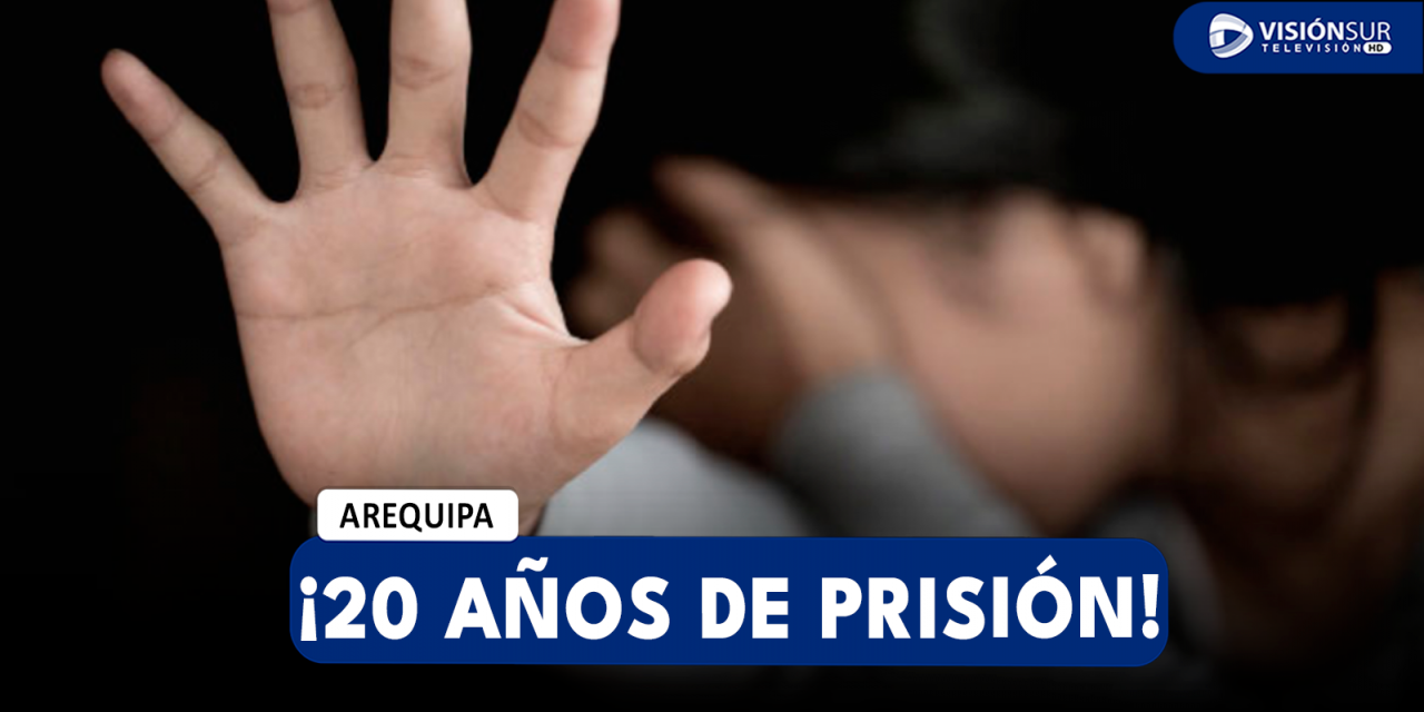 AREQUIPA: MINISTERIO PÚBLICO LOGRA 20 AÑOS DE PRISIÓN CONTRA OBRERO QUE ABUSO DE MUJER EN YURA