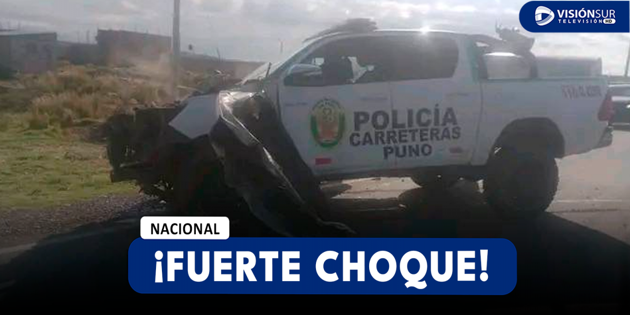 NACIONAL: FUERTE CHOQUE ENTRE UN PATRULLERO DE LA PNP Y UNA CAMIONETA PARTICULAR SE REGISTRÓ EN PUNO