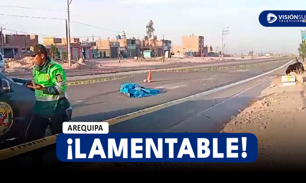 AREQUIPA: PADRE DE FAMILIA PIERDE LA VIDA LUEGO DE SER ATROPELLADO EN LA AUTOPISTA AREQUIPA – LA JOYA