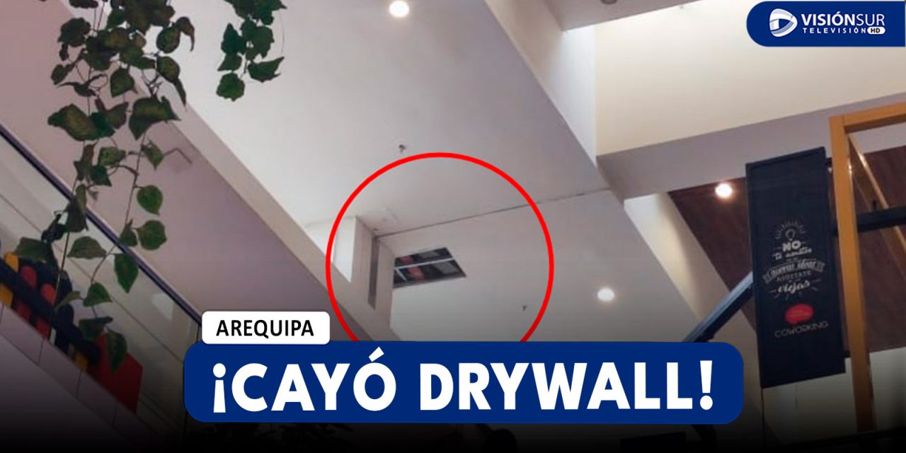 AREQUIPA: BLOQUE DE DRYWALL CAE AL INTERIOR DEL CENTRO COMERCIAL MALL PORONGOCHE EN PAUCARPATA