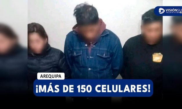AREQUIPA: DETIENEN A “LOS MUÑECOS DEL SUR” CON MÁS DE 150 CELULARES ROBADOS EN TRES INMUEBLES DE AREQUIPA