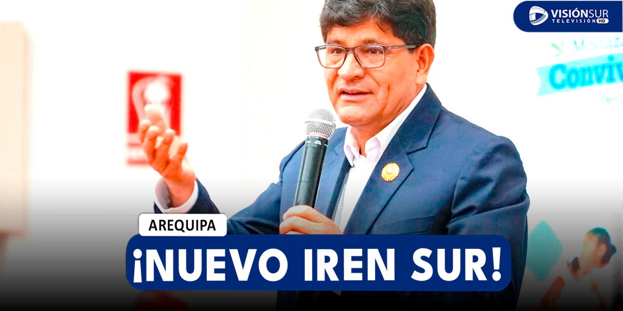 AREQUIPA: GOBERNADOR ASEGURA QUE NUEVO IREN SUR SE CONSTRUIRÁ EN LA ZONA DE UMAPALCA