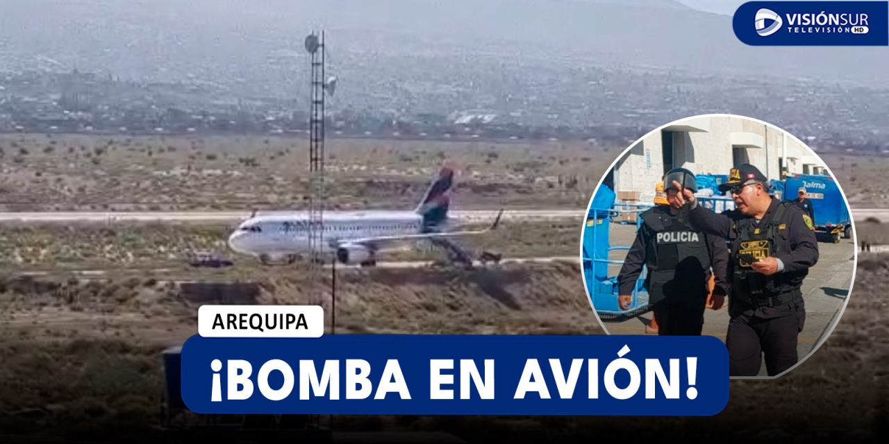 AREQUIPA: PRESUNTA BOMBA EN AVIÓN HACE DETENER ACTIVIDADES EN AEROPUERTO RODRÍGUEZ BALLÓN Y PREOCUPA A CIUDADANOS