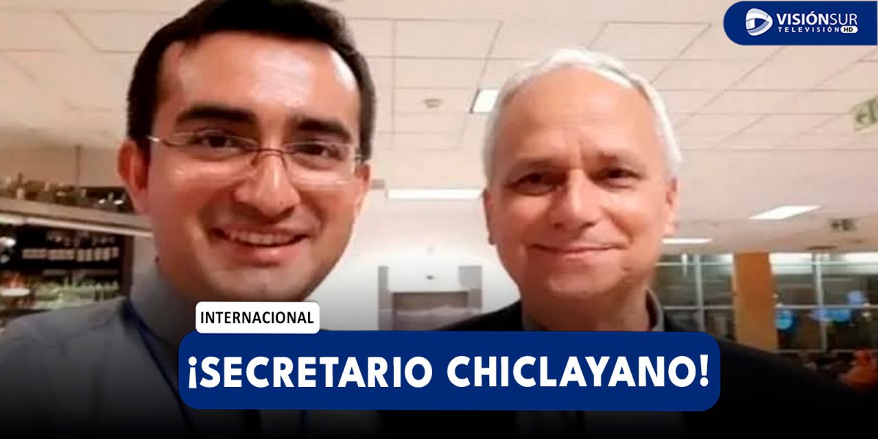 INTERNACIONAL: EL PAPA LEÓN XIV DESIGNA AL SACERDOTE CHICLAYANO EDGAR RIMAYCUNA COMO SU SECRETARIO PERSONAL