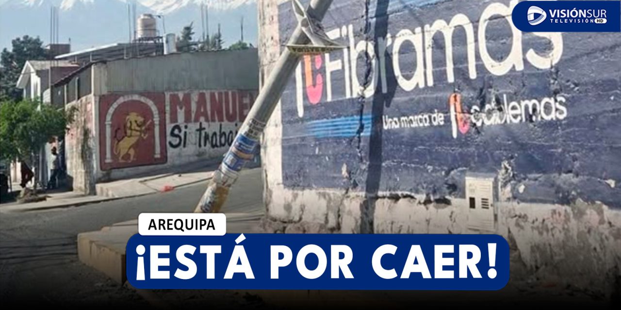 AREQUIPA: VECINOS DE ALTO LIBERTAD DENUNCIAN QUE POSTE SE ENCUENTRA DAÑADO Y PODRÍA CAERSE