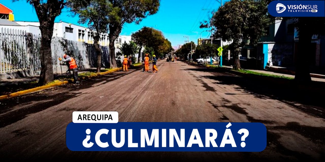 AREQUIPA: TRABAJOS EN LA AV. INDEPENDENCIA CULMINARÍAN ESTE VIERNES 23 DE MAYO Y EN LA AV. JORGE CHÁVEZ EL 31 DE MAYO