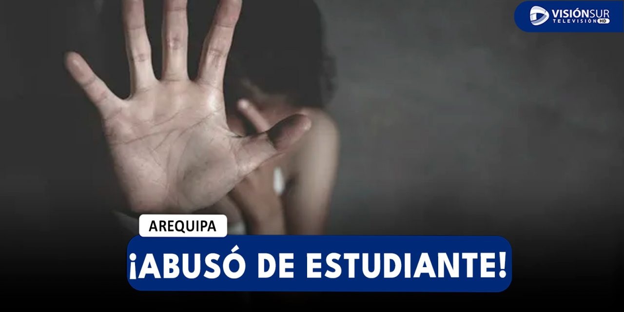 AREQUIPA: JOVEN DENUNCIA QUE FUE ABUSADA SEXUALMENTE POR SU AMIGO TRAS SALIR DE UNA DISCOTECA