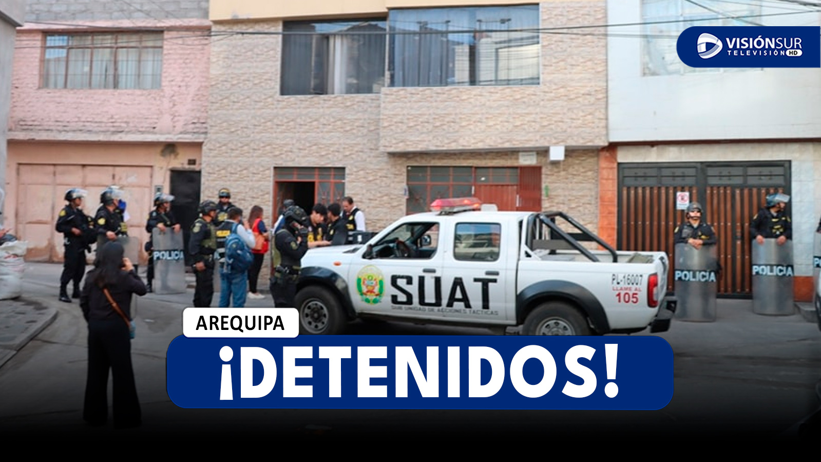 AREQUIPA: DETIENEN A INTEGRANTES DE LA ORGANIZACIÓN CRIMINAL “LAS MUÑECAS DEL 77” EN MEGAOPERATIVO