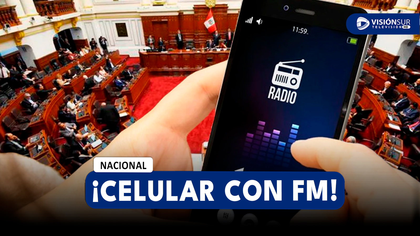 NACIONAL: APRUEBAN LEY QUE OBLIGA A EMPRESAS A VENDER CELULARES CON RADIO FM ACTIVA PARA CASAS DE EMERGENCIA