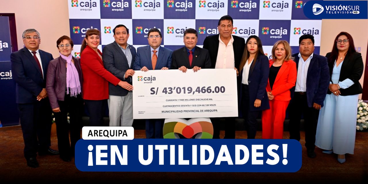 AREQUIPA: CAJA AREQUIPA ENTREGA MÁS DE S/ 43 MILLONES EN UTILIDADES A LA MUNICIPALIDAD: ¡HISTÓRICA CONTRIBUCIÓN PARA OBRAS SOCIALES!