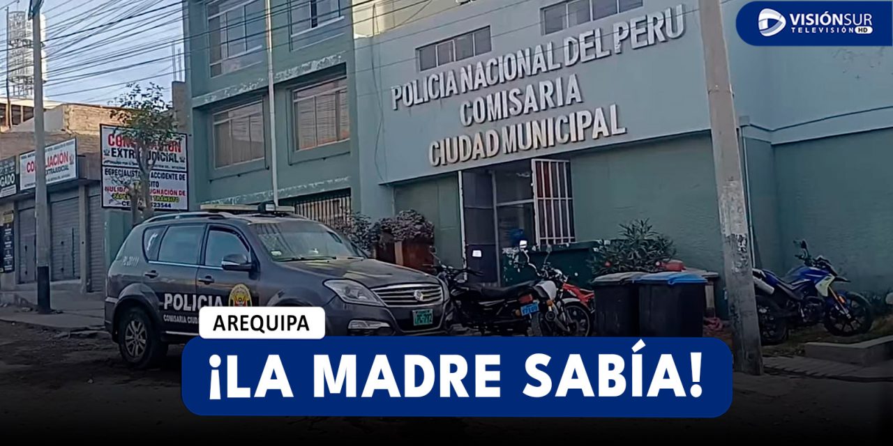 AREQUIPA: MENOR DE 12 AÑOS FUE ABUSADA POR SU PADRASTRO Y MADRE CONFIANZA HABER SABIDO DE ESTOS ABUSOS