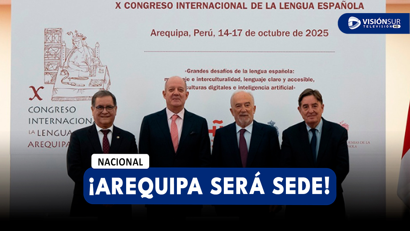 INTERNACIONAL: AREQUIPA SERÁ SEDE DEL X CONGRESO INTERNACIONAL DE LA LENGUA ESPAÑOLA: MESTIZAJE, IA Y LENGUAJE CLARO MARCARÁN EL DEBATE GLOBAL