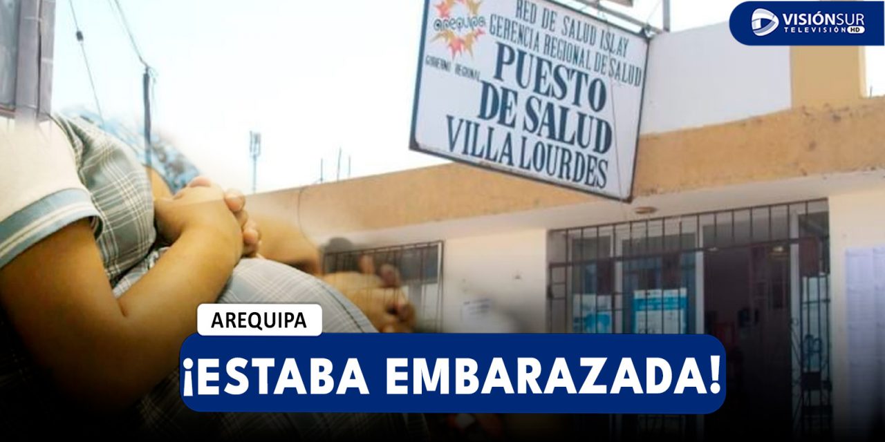 AREQUIPA: MENOR DE 15 AÑOS ACUDE A CENTRO DE SALUD POR DOLOR DE ESTOMAGO Y SE ENTERA QUE ESTÁ EMBARAZADA