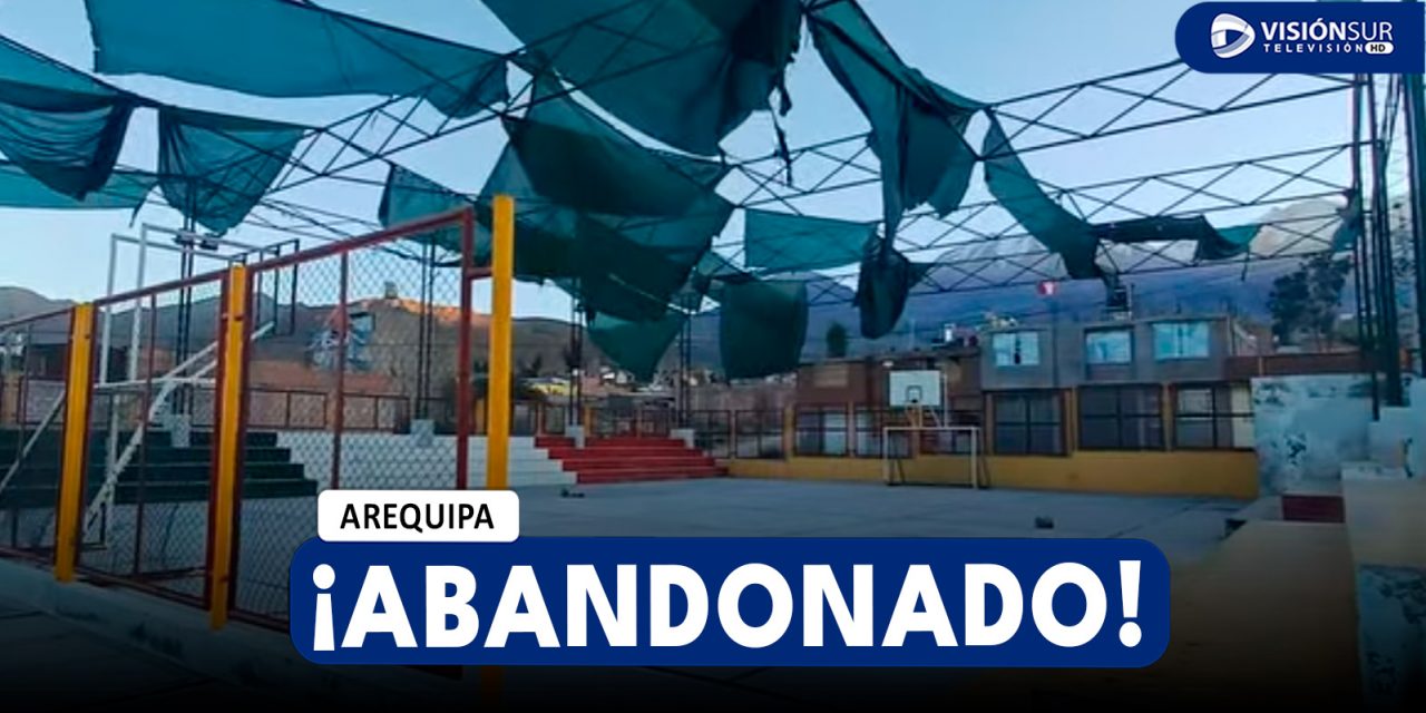 AREQUIPA: VECINOS DE LA ASOCIACIÓN CHACHANI DENUNCIAN ABANDONO DE COMPLEJO DEPORTIVO EN CERRO COLORADO