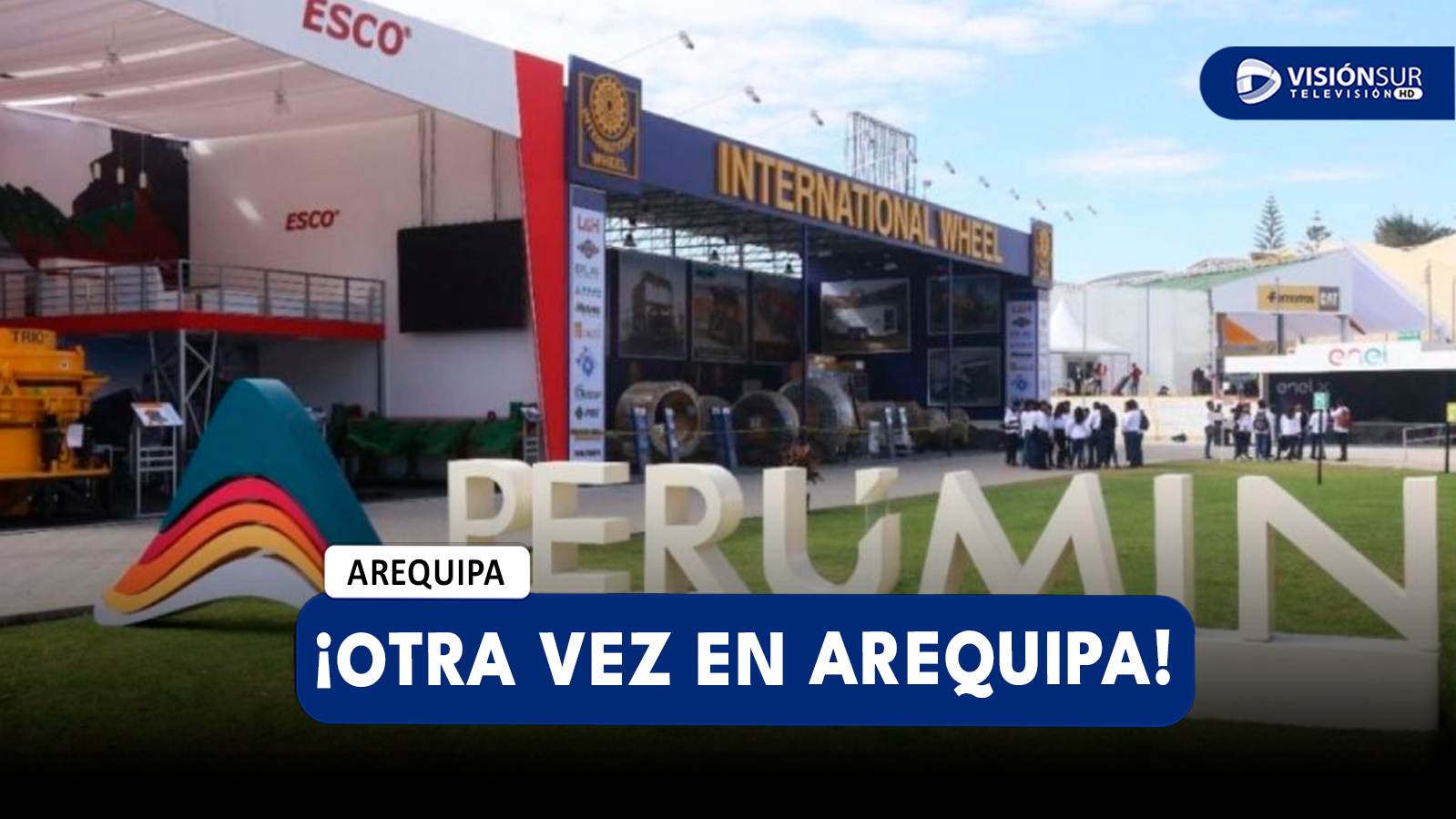 AREQUIPA: PERUMIN 37 SE REALIZARÁ DESDE EL 22 DE SETIEMBRE EN AREQUIPA Y REUNIRÁ DELEGACIONES DE TODOS LOS CONTINENTES
