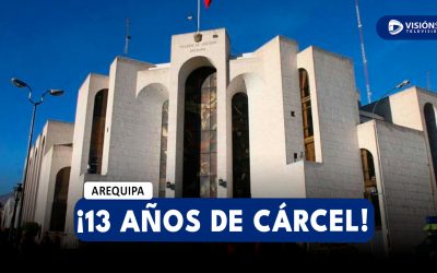 AREQUIPA: SENTENCIAN A 13 AÑOS DE PRISIÓN A VARÓN QUE ABUSÓ SEXUALMENTE DE SU EXPAREJA EN EL 2017