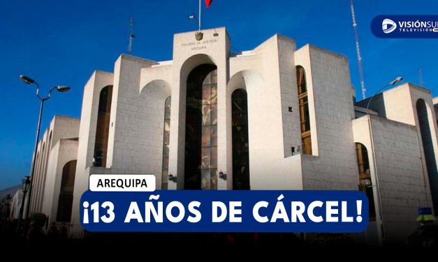 AREQUIPA: SENTENCIAN A 13 AÑOS DE PRISIÓN A VARÓN QUE ABUSÓ SEXUALMENTE DE SU EXPAREJA EN EL 2017