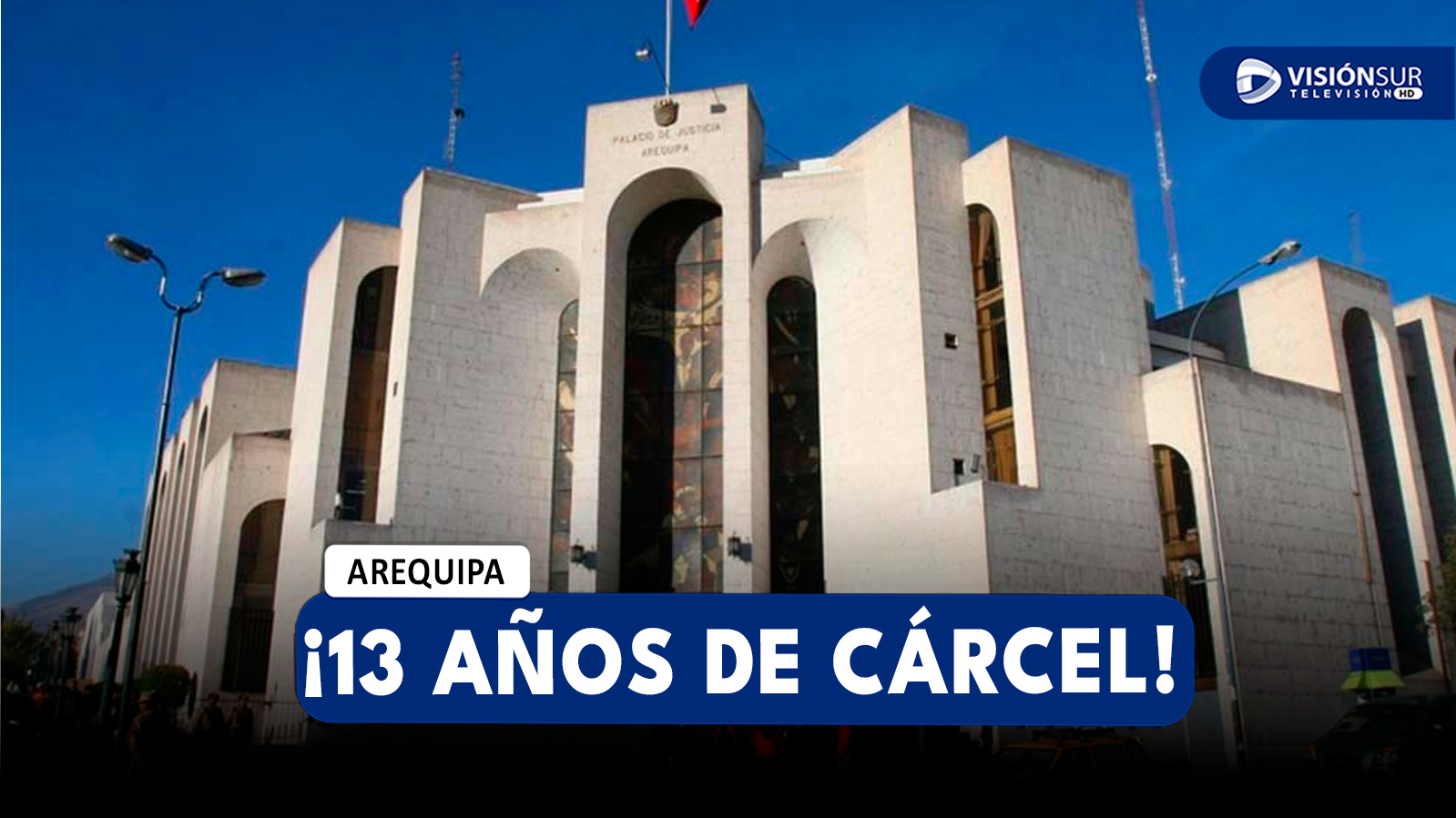 AREQUIPA: SENTENCIAN A 13 AÑOS DE PRISIÓN A VARÓN QUE ABUSÓ SEXUALMENTE DE SU EXPAREJA EN EL 2017